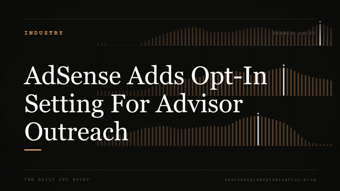 AdSense Adds Opt-In Setting For Advisor Outreach. Featured image for SEO
