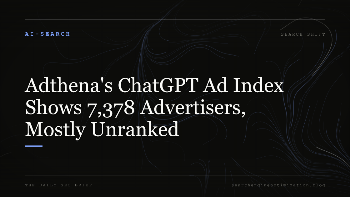 Adthena's ChatGPT Ad Index Shows 7,378 Advertisers, Mostly Unranked. Featured image for SEO