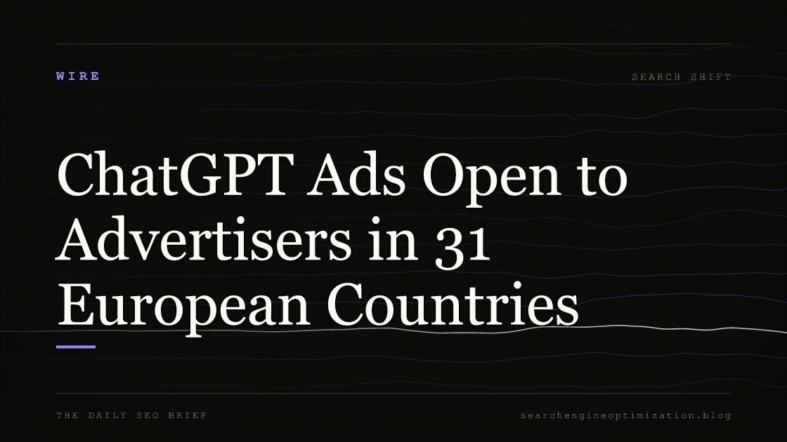 ChatGPT Ads Open to Advertisers in 31 European Countries. Featured image for SEO