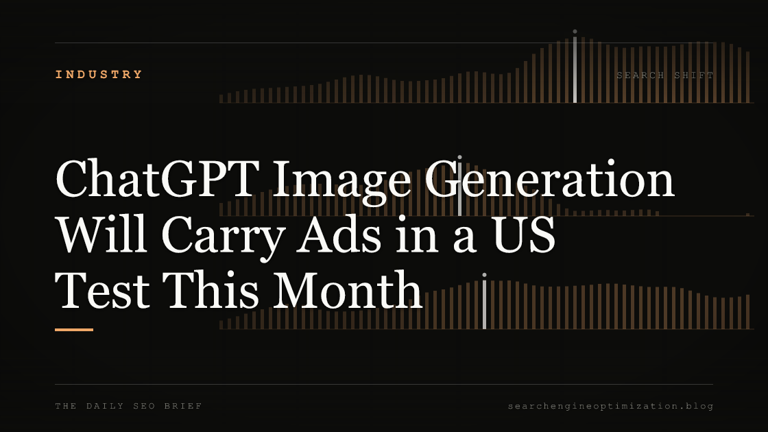 ChatGPT Image Generation Will Carry Ads in a US Test This Month. Featured image for SEO