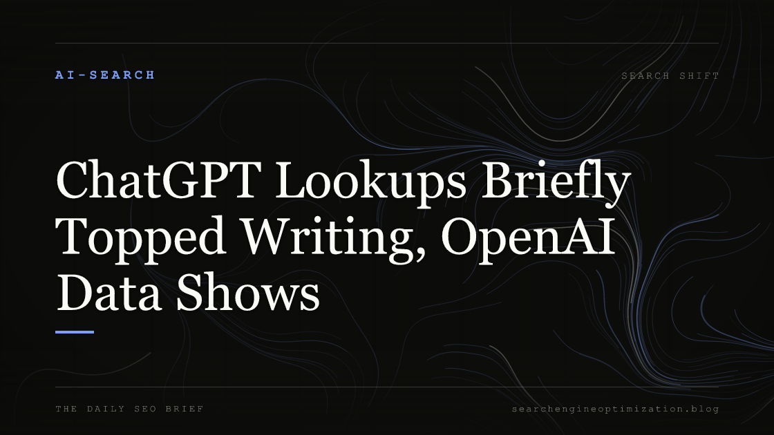 ChatGPT Lookups Briefly Topped Writing, OpenAI Data Shows. Featured image for SEO