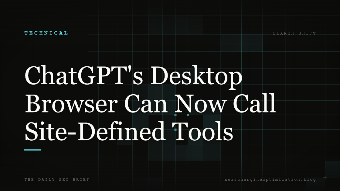 ChatGPT's Desktop Browser Can Now Call Site-Defined Tools. Featured image for SEO