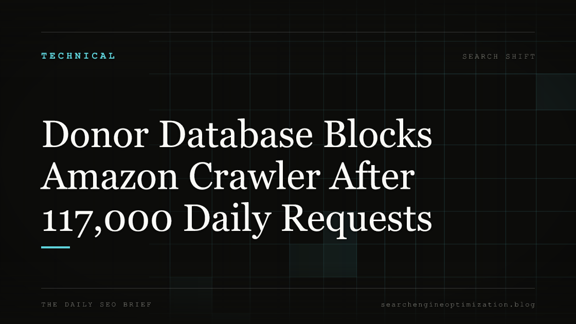 Donor Database Blocks Amazon Crawler After 117,000 Daily Requests. Featured image for SEO