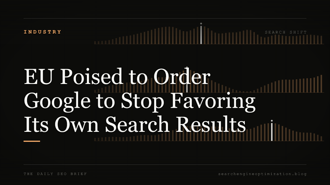 EU Poised to Order Google to Stop Favoring Its Own Search Results. Featured image for SEO