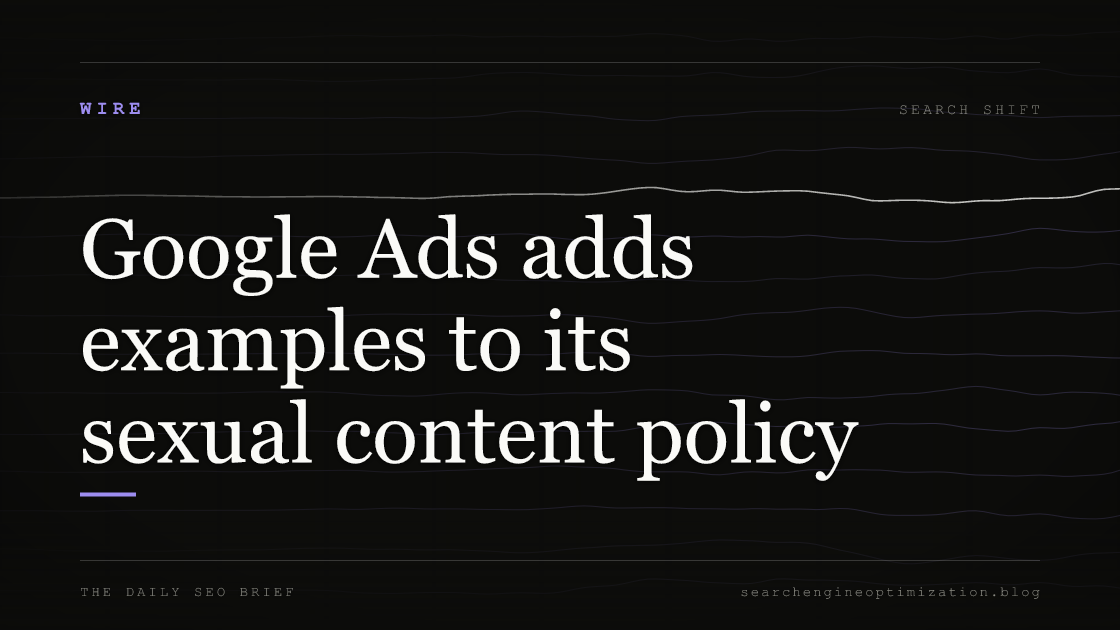 Google Ads adds examples to its sexual content policy. Featured image for SEO