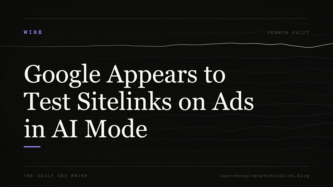Google Appears to Test Sitelinks on Ads in AI Mode. Featured image for SEO