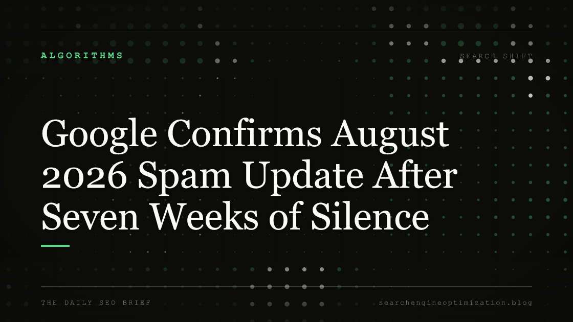 Google Confirms August 2026 Spam Update After Seven Weeks of Silence. Featured image for SEO