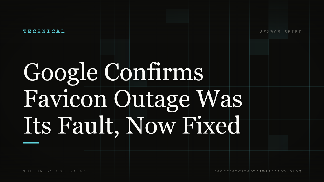 Google Confirms Favicon Outage Was Its Fault, Now Fixed. Featured image for SEO