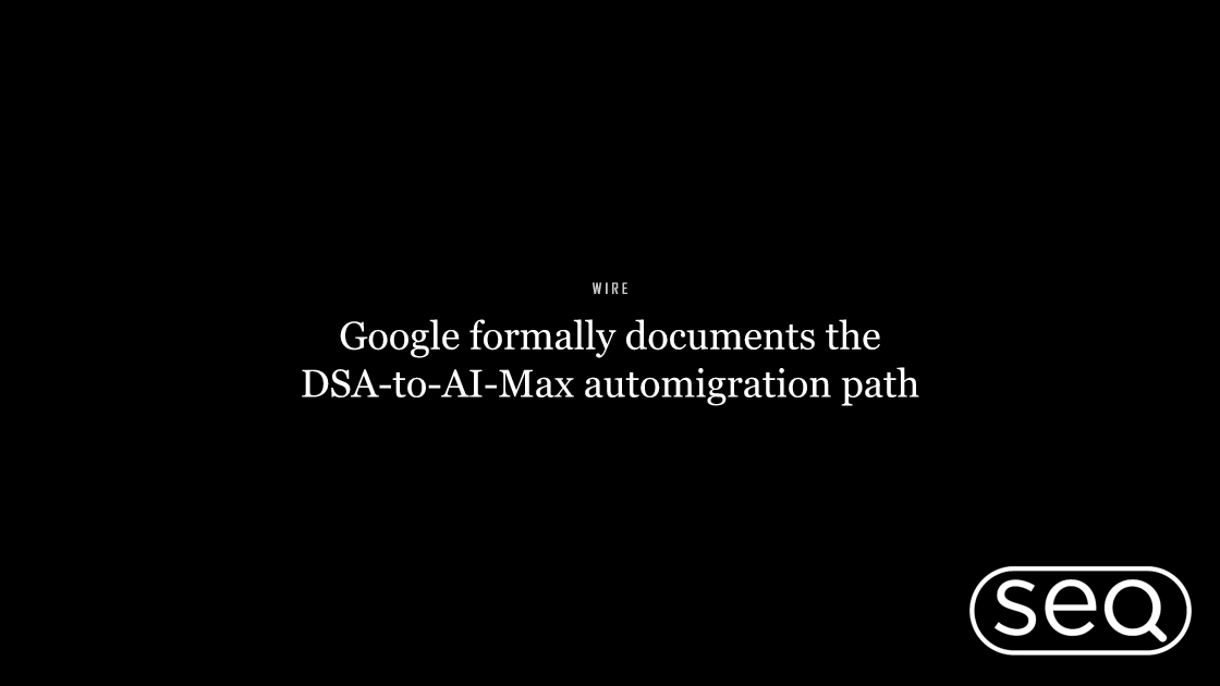 Google formally documents the DSA-to-AI-Max automigration path. Featured image for SEO