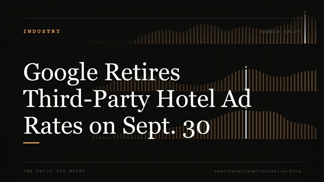 Google Retires Third-Party Hotel Ad Rates on Sept. 30. Featured image for SEO