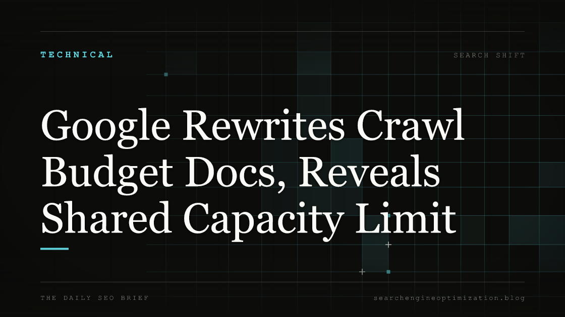 Google Rewrites Crawl Budget Docs, Reveals Shared Capacity Limit. Featured image for SEO