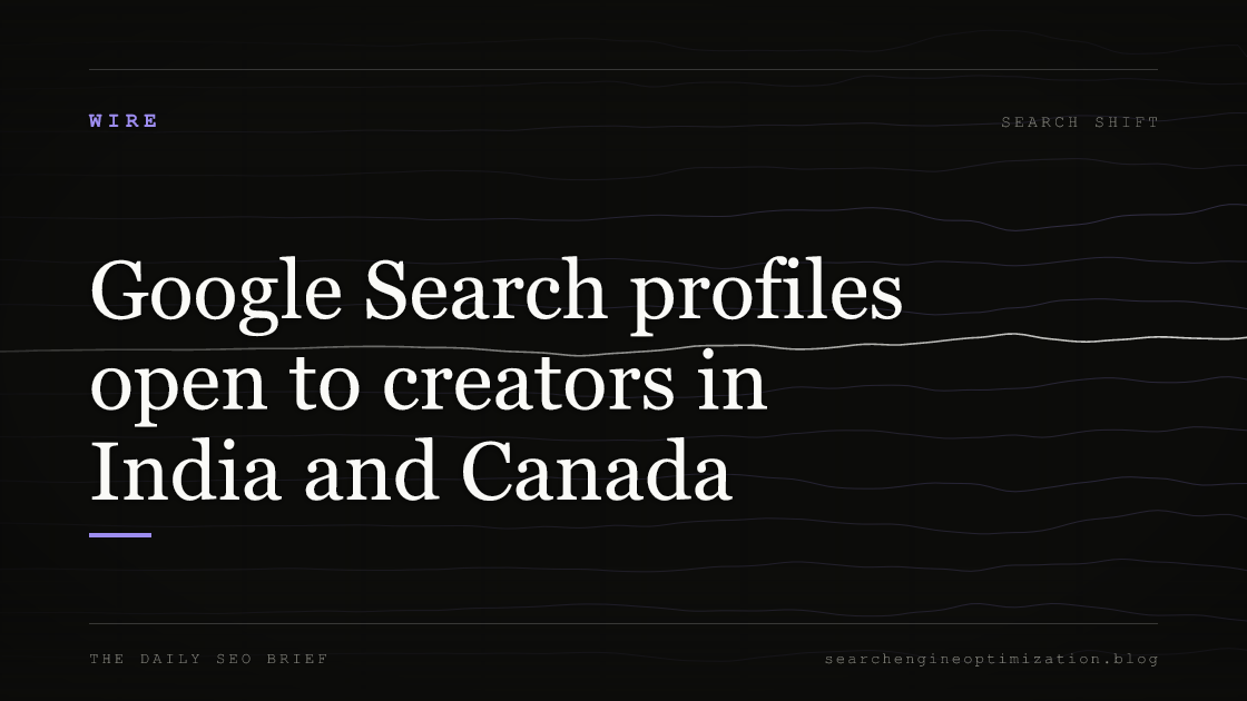 Google Search profiles open to creators in India and Canada. Featured image for SEO