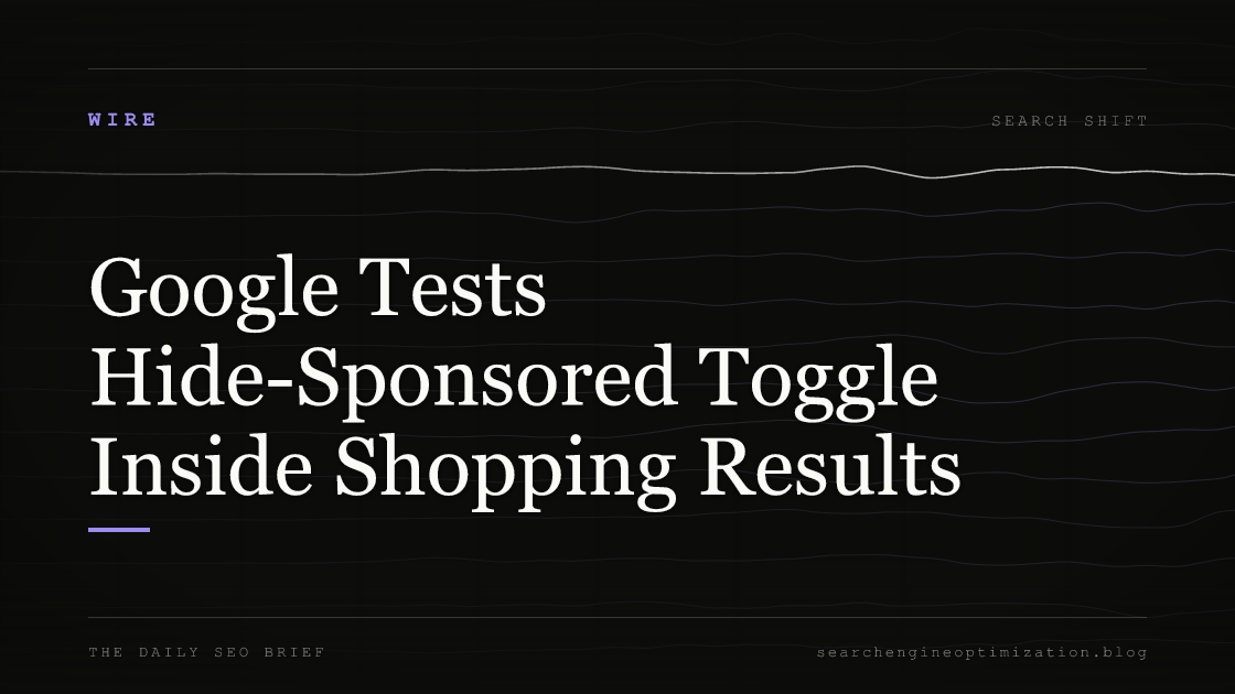 Google Tests Hide-Sponsored Toggle Inside Shopping Results. Featured image for SEO