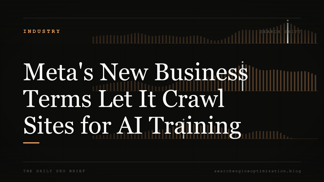 Meta's New Business Terms Let It Crawl Sites for AI Training. Featured image for SEO