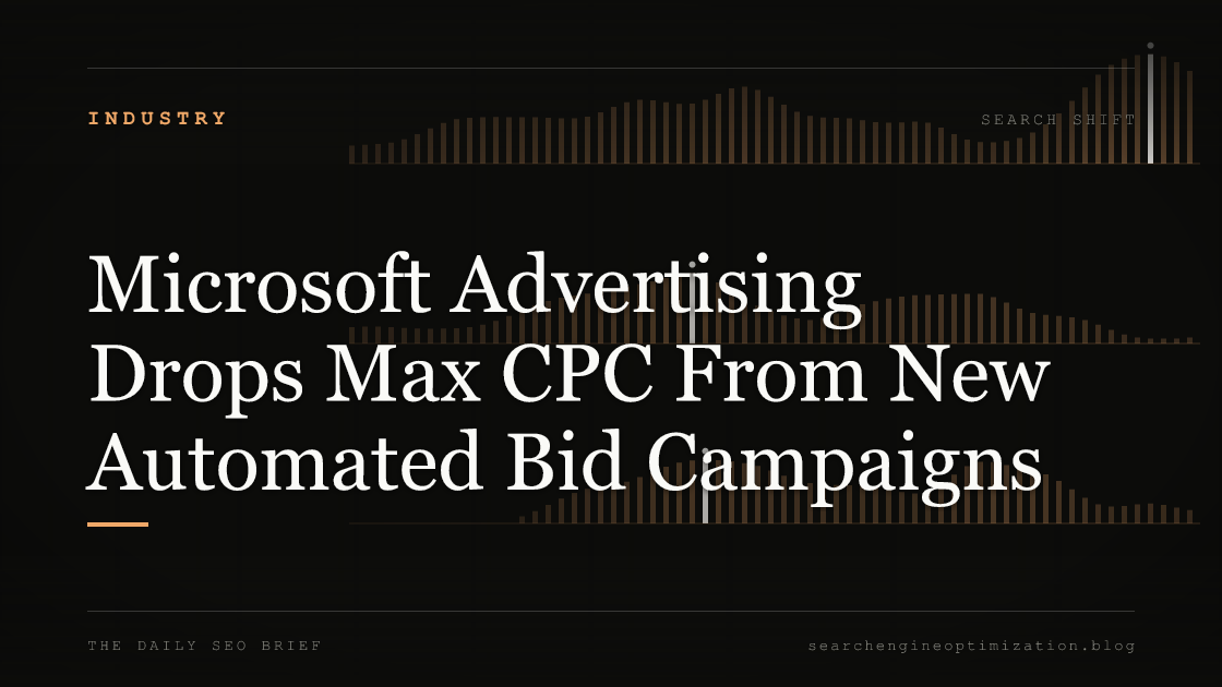 Microsoft Advertising Drops Max CPC From New Automated Bid Campaigns. Featured image for SEO