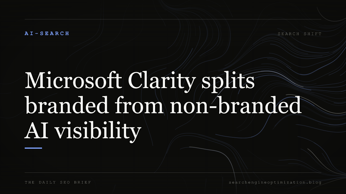 Microsoft Clarity splits branded from non-branded AI visibility. Featured image for SEO