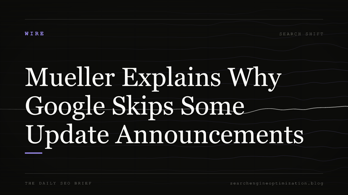 Mueller Explains Why Google Skips Some Update Announcements. Featured image for SEO