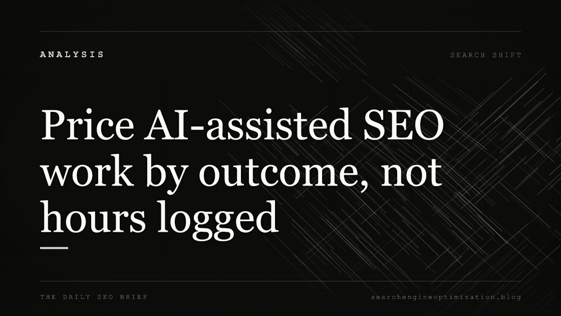 Price AI-assisted SEO work by outcome, not hours logged. Featured image for SEO