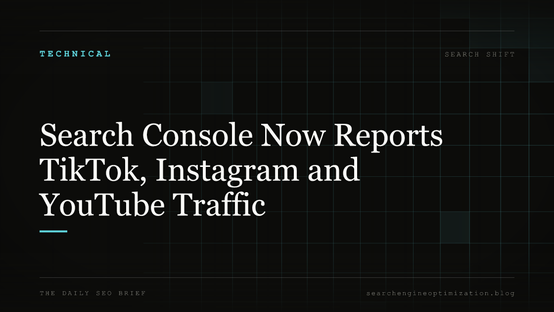 Search Console Now Reports TikTok, Instagram and YouTube Traffic. Featured image for SEO