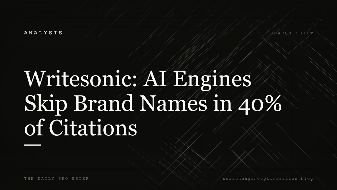 Writesonic: AI Engines Skip Brand Names in 40% of Citations. Featured image for SEO